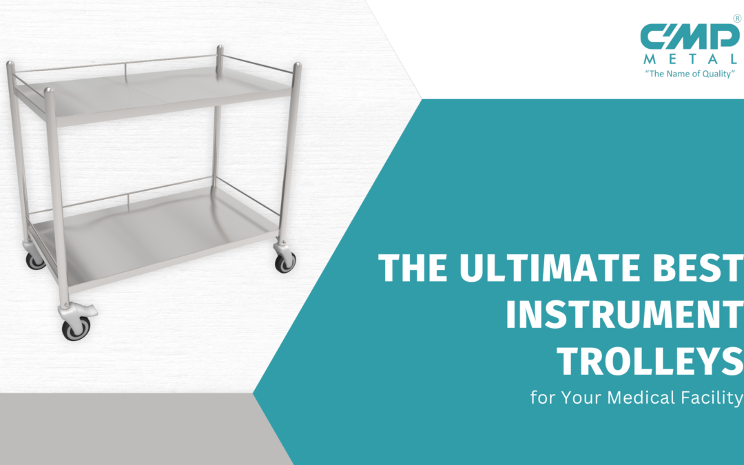 Best Instrument Trolleys for Your Medical Facility